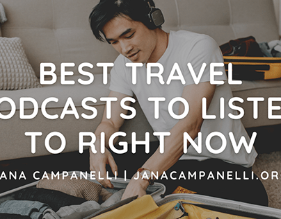 Best Travel Podcasts to Listen to Right Now