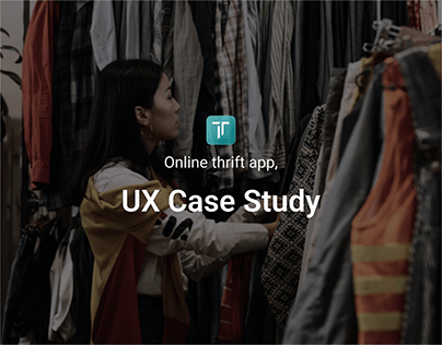UX Case Study - Thrend - Online Thrift App