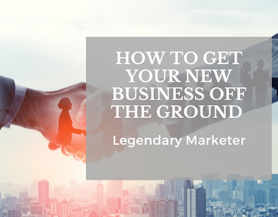How to Get Your New Business Off the Ground