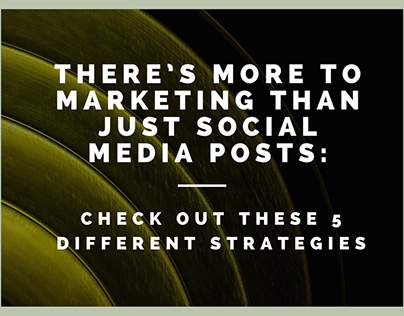 There’s More to Marketing than Just Social Media Posts