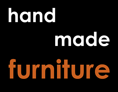 Hand made furniture