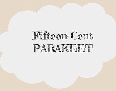 Fifteen-Cent Parakeet