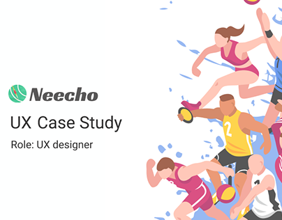 UX Case Study for Neecho App