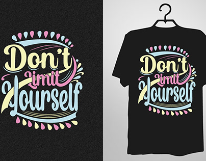 Don't limit yourself typography t-shirt and Mugs design