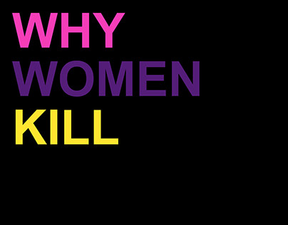 film credits WHY WOMEN KILL