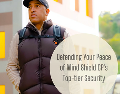 Defending Your Peace of Mind Shield CP's Security