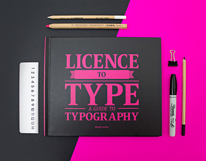 Licence to Type: A Guide to Typography