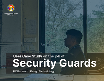 A User Case Study on the job of Security Guards at IITG