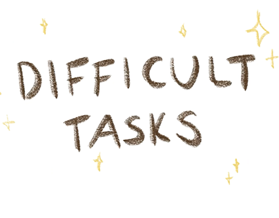 Difficult Tasks - Animation