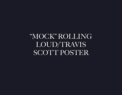 MOCK Rolling Loud/Travis Scott Poster-Wes Wilson Style