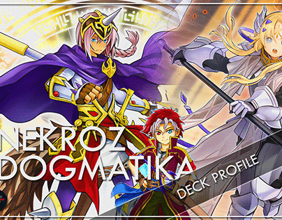 Project thumbnail - Nekroz Dogmatika Deck Profile