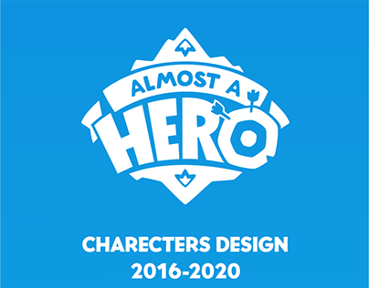 Almost A Hero Game. Characters Design. 2016-2020