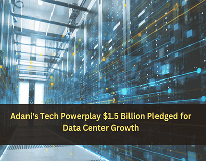 Adani’s Tech Powerplay $1.5 Billion Pledged for Data