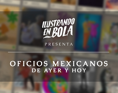 Ilustrando en Bola: Oficios Mexicanos