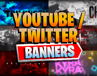 Youtube/Twitter Banners