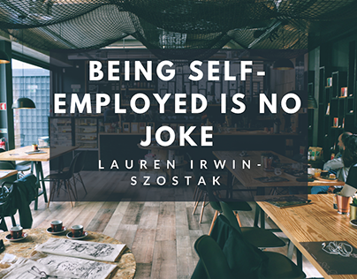 Being Self-Employed Is No Joke