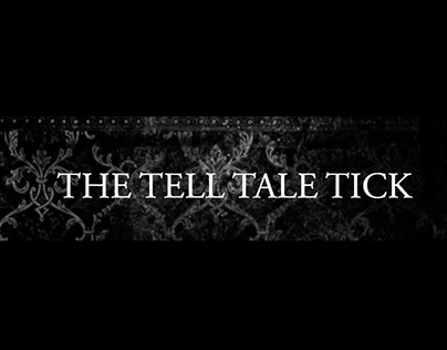 The Tell Tale Tick
