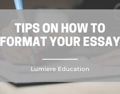 Tips On How To Format Your Essay