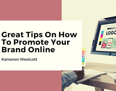 Great Tips On How To Promote Your Brand Online