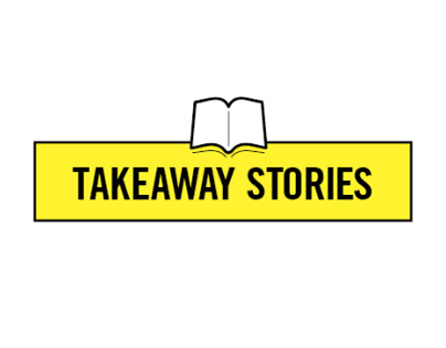 Takeaway stories