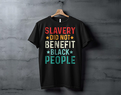 Slavery Did Not Benefit Black People T-shirt