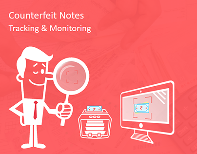 Counterfeit Notes Tracking & Monitoring (Banking)