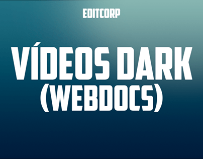 Vídeos Dark Estilo Webdoc