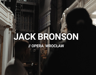 Jack Bronson x Opera Wroclaw