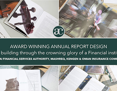 Award Winning Annual Report Design - DFSA, Mashreq, etc