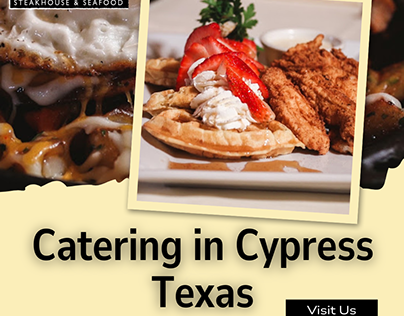Culinary Delights: Catering Services in Cypress, Texas