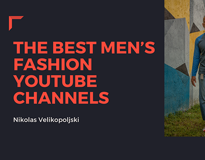 The Best Men's Fashion Youtube Channels