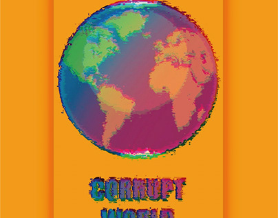 Corrupt World (Poster Design)