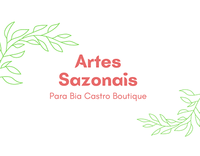 Artes sazonais - Bia Castro Boutique