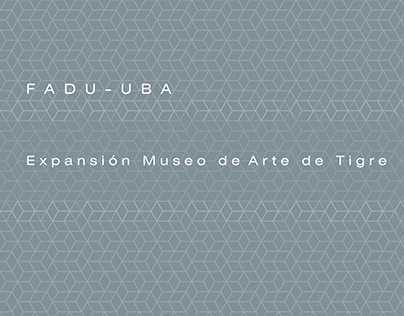 Expansión Museo de Tigre - FADU UBA