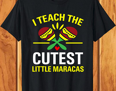 I Teach The Cutest Little Maracas