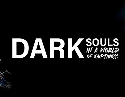DARK SOULS: In a world of emptiness