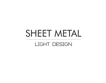 Sheet metal- Light design