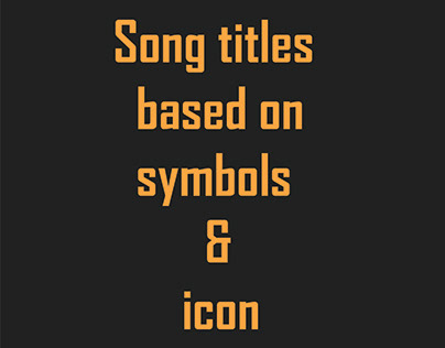 Song titles based on symbols, icons, signs
