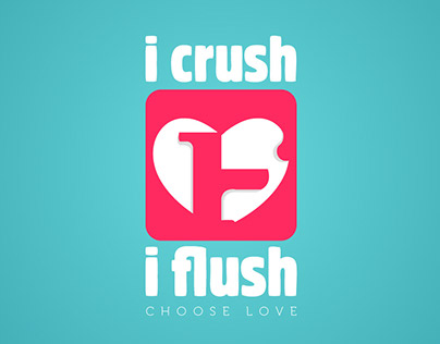 I Crush I flush