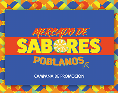 MERCADO DE SABORES POBLANOS - CAMPAÑA DE PROMOCION