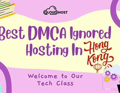 Best DMCA Ignored Hosting In Hong Kong - QloudHost