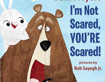 I'm Not Scared, You're Scared! Picture book