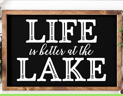 "Life Is Better At The Lake" SVG PNG DXF & EPS Files
