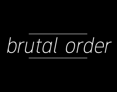 brutal order