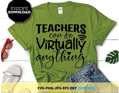 Teachers Can Do Virtually Anything Teacher Shirts SVG