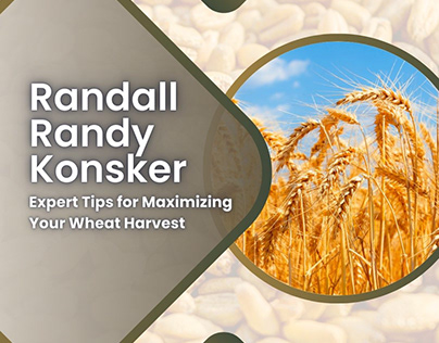 Randall Randy Konsker - Maximize Your Wheat Harvest