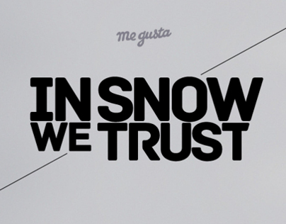 IN SNOW WE TRUST
