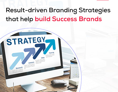 Branding Strategies that help build Success Brands