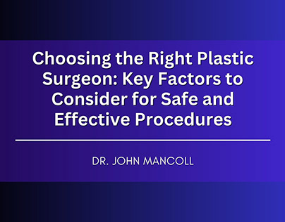 Factors to Consider for Safe and Effective Procedures