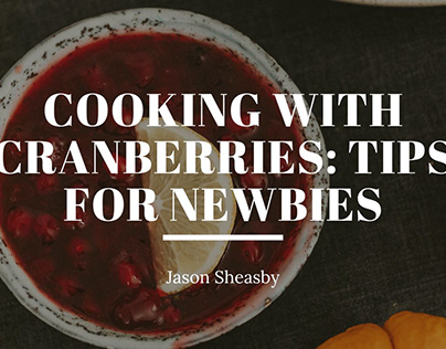 Cooking With Cranberries | Jason Sheasby Irell